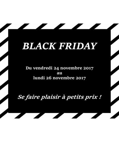 Black Friday : du 23 au 26 Novembre 2018