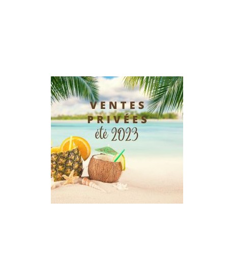 Ventes Privées Eté 2023